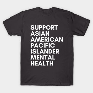 Support Asian American/Pacific Islander Mental Health T-Shirt